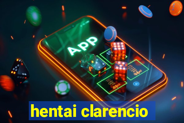 hentai clarencio